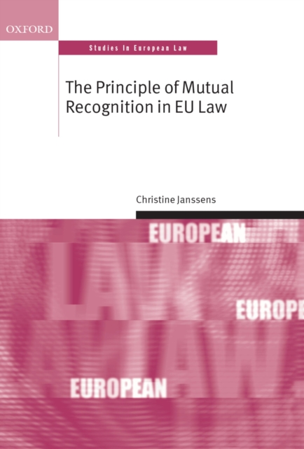 The Principle of Mutual Recognition in EU Law, PDF eBook