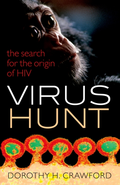 Virus Hunt : The search for the origin of HIV/AIDs, EPUB eBook
