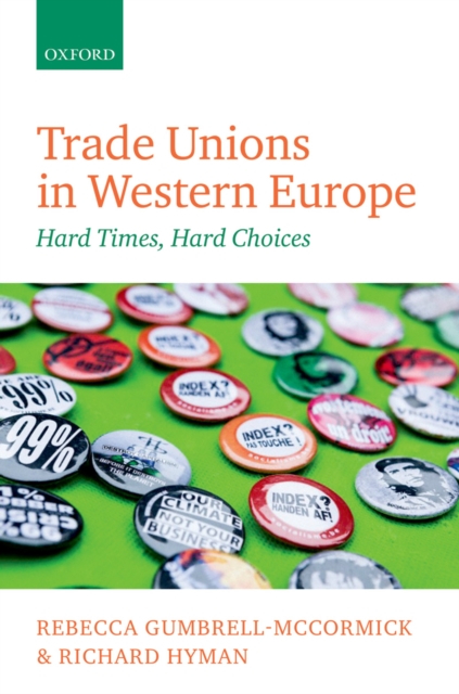 Trade Unions in Western Europe : Hard Times, Hard Choices, PDF eBook