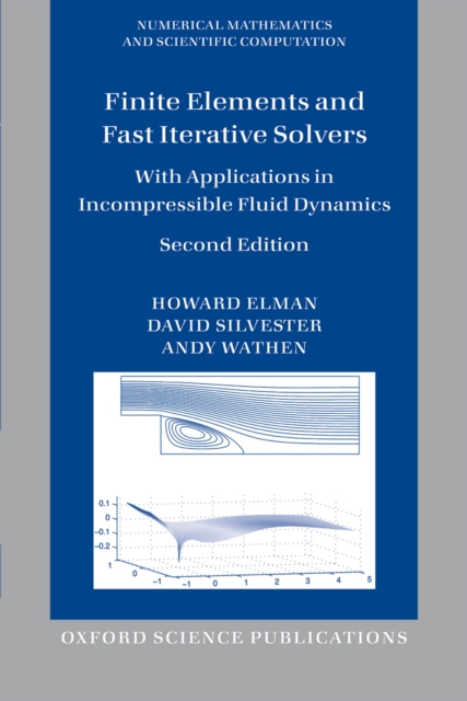 Finite Elements and Fast Iterative Solvers : with Applications in Incompressible Fluid Dynamics, EPUB eBook