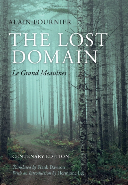 The Lost Domain : Le Grand Meaulnes, EPUB eBook