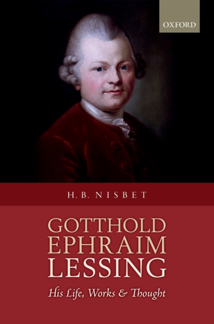 Gotthold Ephraim Lessing : His Life, Works, and Thought, PDF eBook