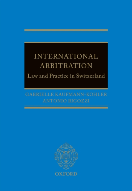 International Arbitration: Law and Practice in Switzerland, PDF eBook
