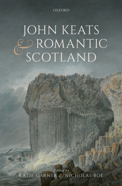John Keats and Romantic Scotland, PDF eBook