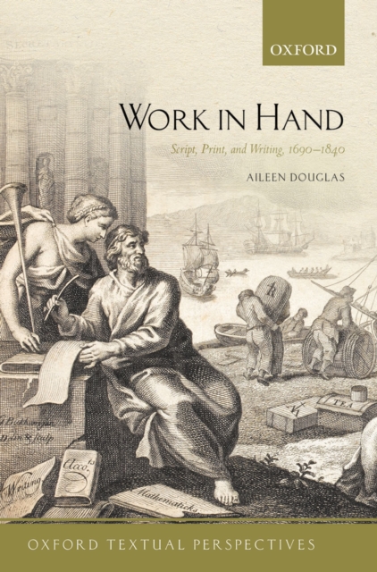 Work in Hand : Script, Print, and Writing, 1690-1840, PDF eBook