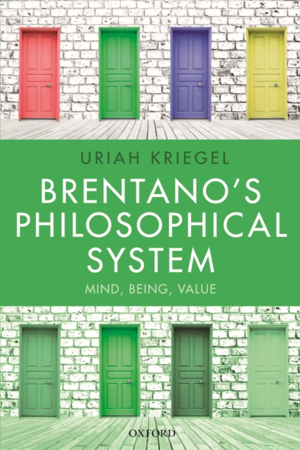 Brentano's Philosophical System : Mind, Being, Value, PDF eBook