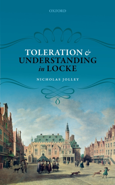 Toleration and Understanding in Locke, PDF eBook