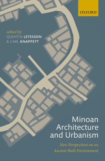 Minoan Architecture and Urbanism : New Perspectives on an Ancient Built Environment, PDF eBook