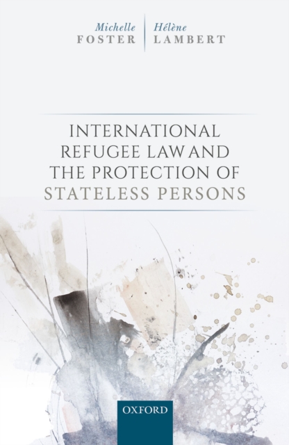 International Refugee Law and the Protection of Stateless Persons, PDF eBook