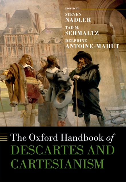 The Oxford Handbook of Descartes and Cartesianism, PDF eBook