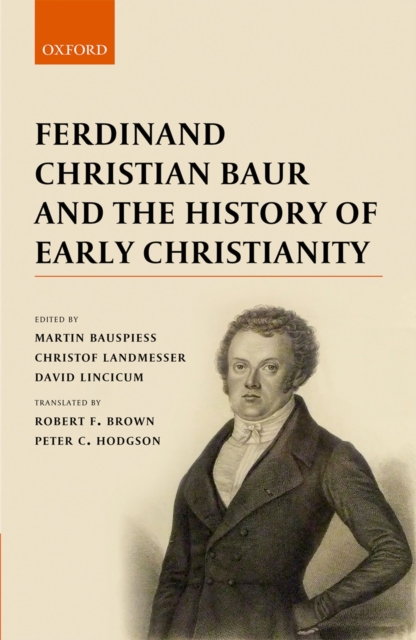 Ferdinand Christian Baur and the History of Early Christianity, EPUB eBook