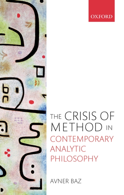 The Crisis of Method in Contemporary Analytic Philosophy, PDF eBook