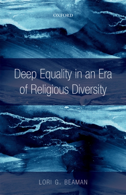 Deep Equality in an Era of Religious Diversity, PDF eBook