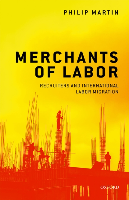 Merchants of Labor : Recruiters and International Labor Migration, EPUB eBook