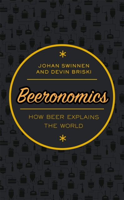 Beeronomics : How Beer Explains the World, EPUB eBook