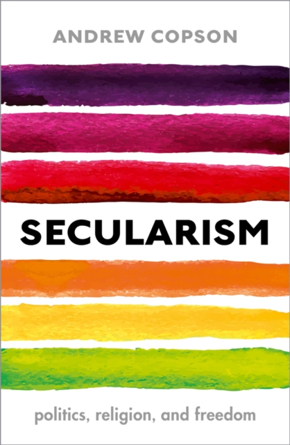 Secularism : Politics, Religion, and Freedom, PDF eBook