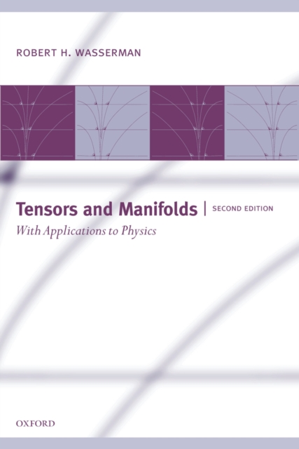 Tensors and Manifolds : With Applications to Physics, PDF eBook