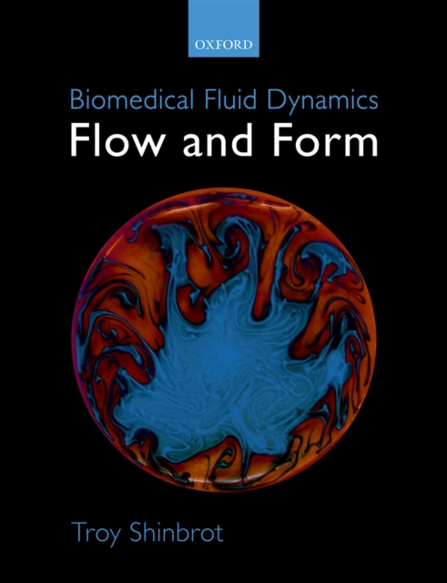 Biomedical Fluid Dynamics : Flow and Form, PDF eBook