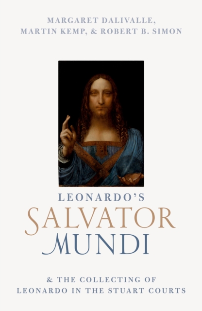 Leonardo's Salvator Mundi and the Collecting of Leonardo in the Stuart Courts, EPUB eBook