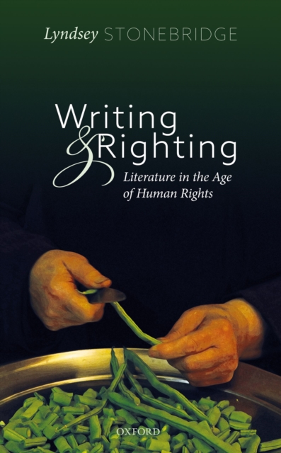 Writing and Righting : Literature in the Age of Human Rights, PDF eBook