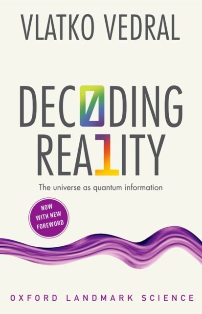 Decoding Reality : The Universe as Quantum Information, PDF eBook