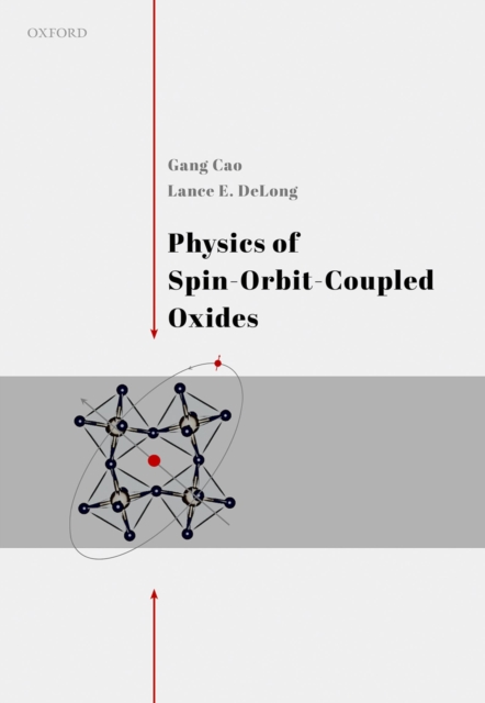 Physics of Spin-Orbit-Coupled Oxides, PDF eBook