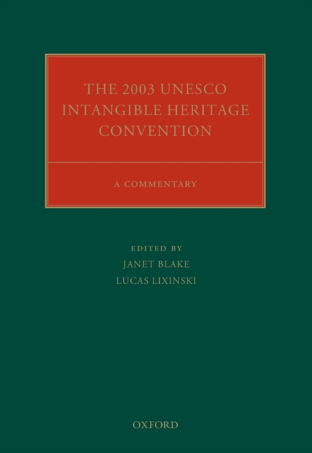 The 2003 UNESCO Intangible Heritage Convention : A Commentary, PDF eBook