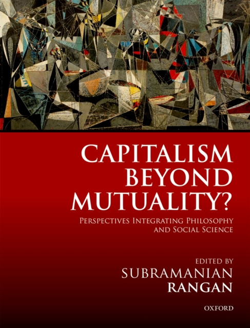 Capitalism Beyond Mutuality? : Perspectives Integrating Philosophy and Social Science, PDF eBook