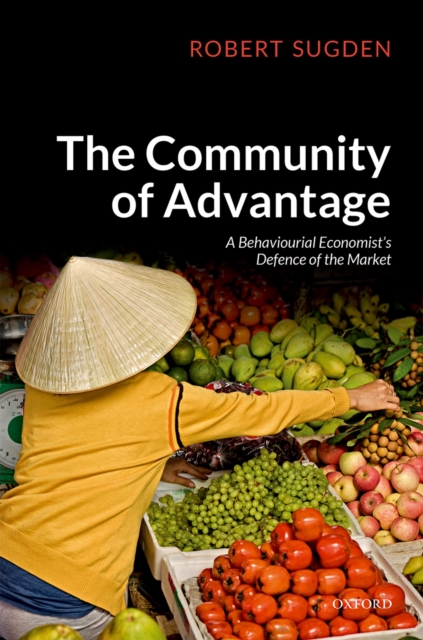 The Community of Advantage : A Behavioural Economist's Defence of the Market, EPUB eBook