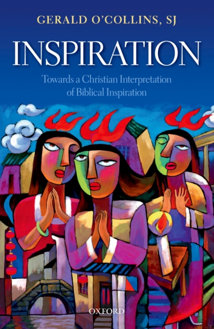 Inspiration : Towards a Christian Interpretation of Biblical Inspiration, PDF eBook