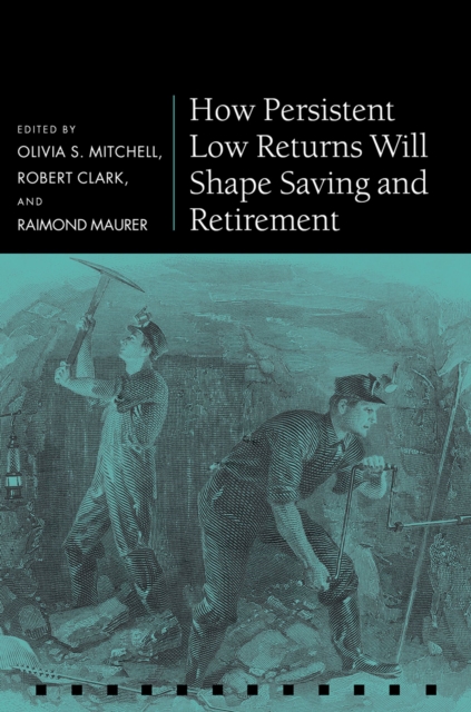How Persistent Low Returns Will Shape Saving and Retirement, PDF eBook