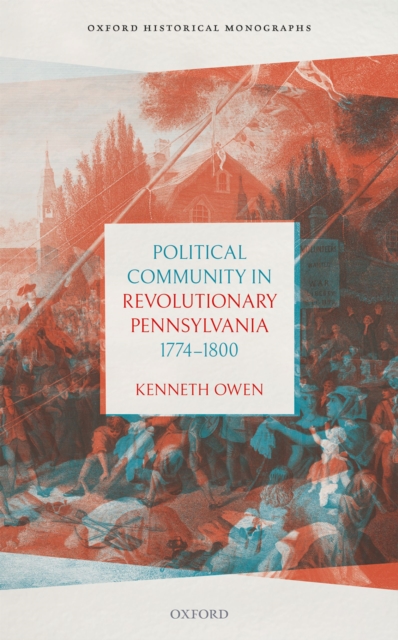 Political Community in Revolutionary Pennsylvania, 1774-1800, EPUB eBook