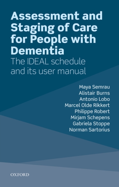 Assessment and Staging of Care for People with Dementia : The IDEAL Schedule and its User Manual, EPUB eBook