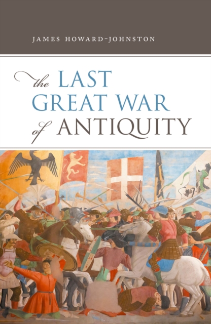 The Last Great War of Antiquity, PDF eBook