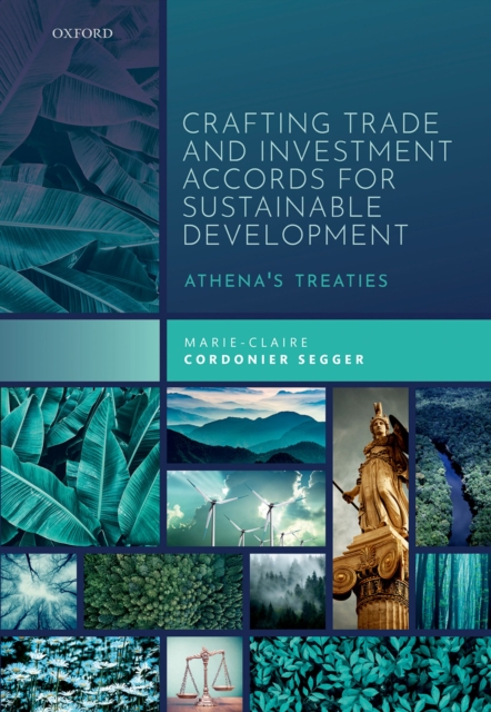Crafting Trade and Investment Accords for Sustainable Development : Athena's Treaties, EPUB eBook