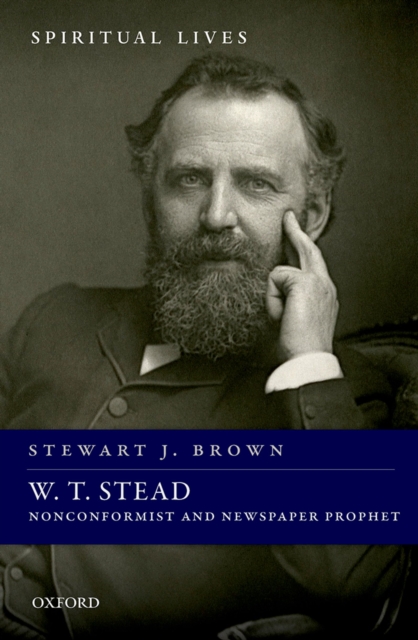 W. T. Stead : Nonconformist and Newspaper Prophet, EPUB eBook