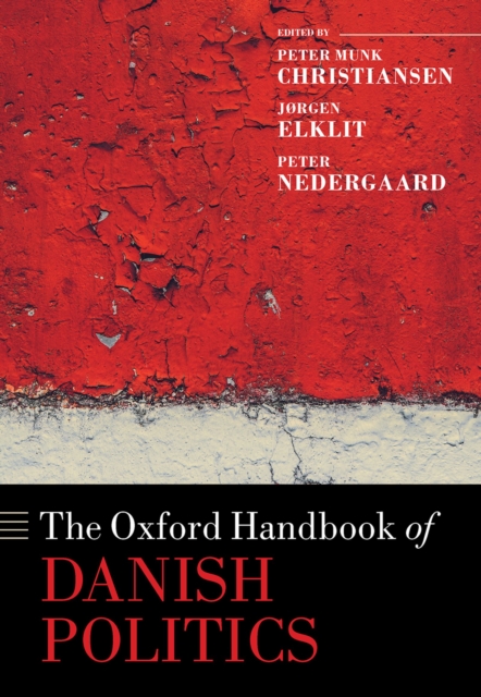 The Oxford Handbook of Danish Politics, PDF eBook
