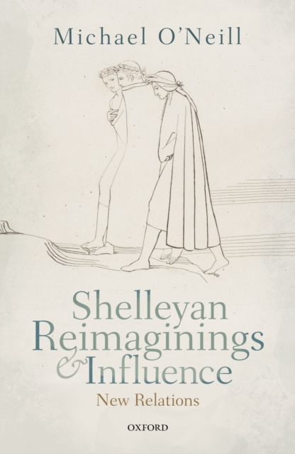 Shelleyan Reimaginings and Influence : New Relations, PDF eBook