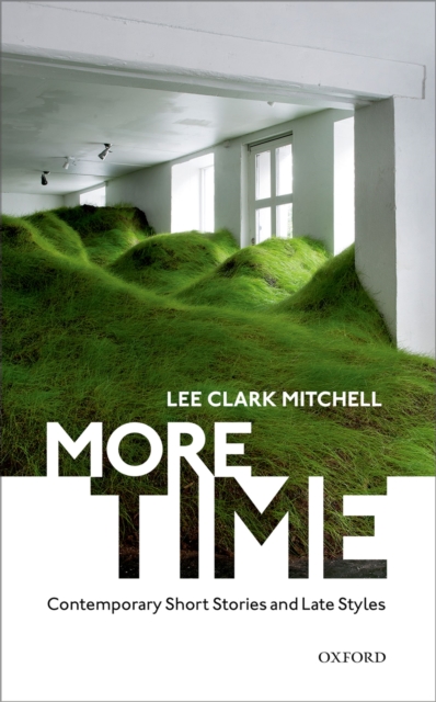 More Time : Contemporary Short Stories and Late Style, PDF eBook