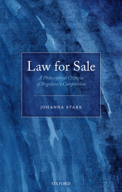 Law for Sale : A Philosophical Critique of Regulatory Competition, EPUB eBook