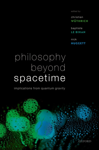 Philosophy Beyond Spacetime : Implications from Quantum Gravity, PDF eBook