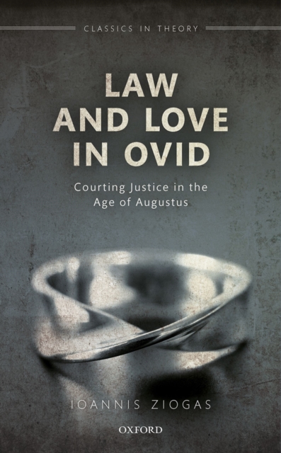 Law and Love in Ovid : Courting Justice in the Age of Augustus, EPUB eBook