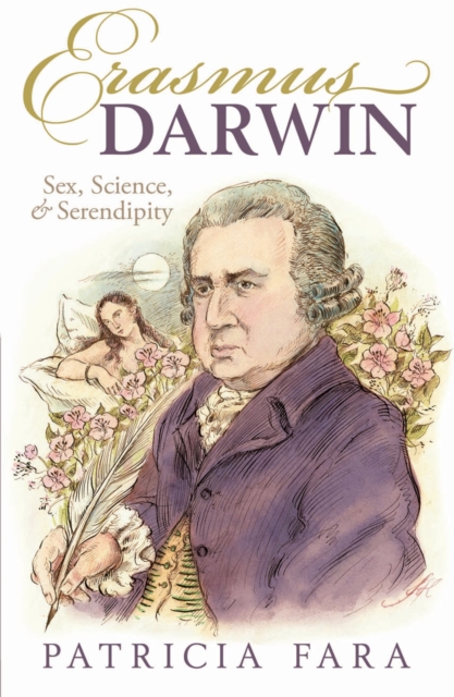 Erasmus Darwin : Sex, Science, and Serendipity, PDF eBook
