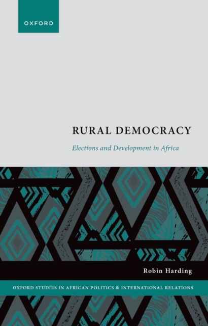 Rural Democracy : Elections and Development in Africa, EPUB eBook