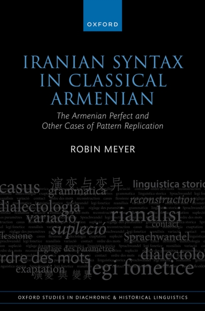 Iranian Syntax in Classical Armenian : The Armenian Perfect and Other Cases of Pattern Replication, PDF eBook