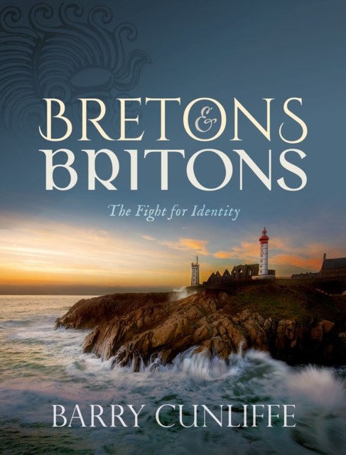 Bretons and Britons : The Fight for Identity, PDF eBook