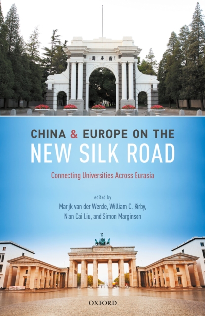 China and Europe on the New Silk Road : Connecting Universities Across Eurasia, EPUB eBook