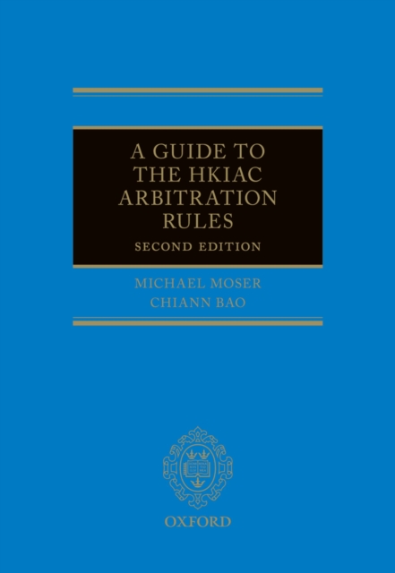A Guide to the HKIAC Arbitration Rules, PDF eBook