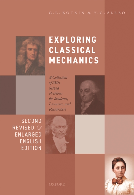 Exploring Classical Mechanics : A Collection of 350+ Solved Problems for Students, Lecturers, and Researchers - Second Revised and Enlarged English Edition, PDF eBook