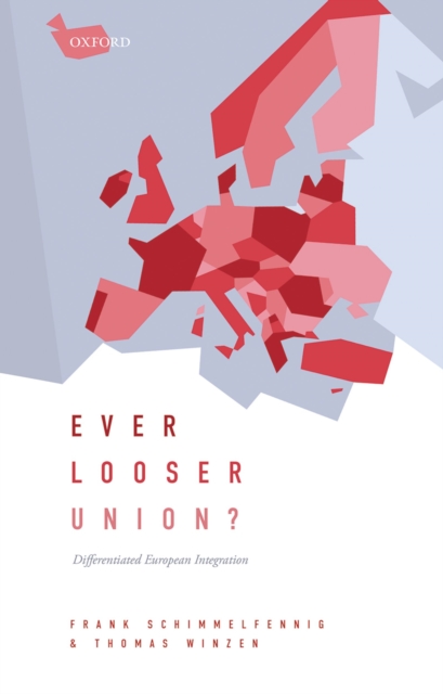 Ever Looser Union? : Differentiated European Integration, PDF eBook